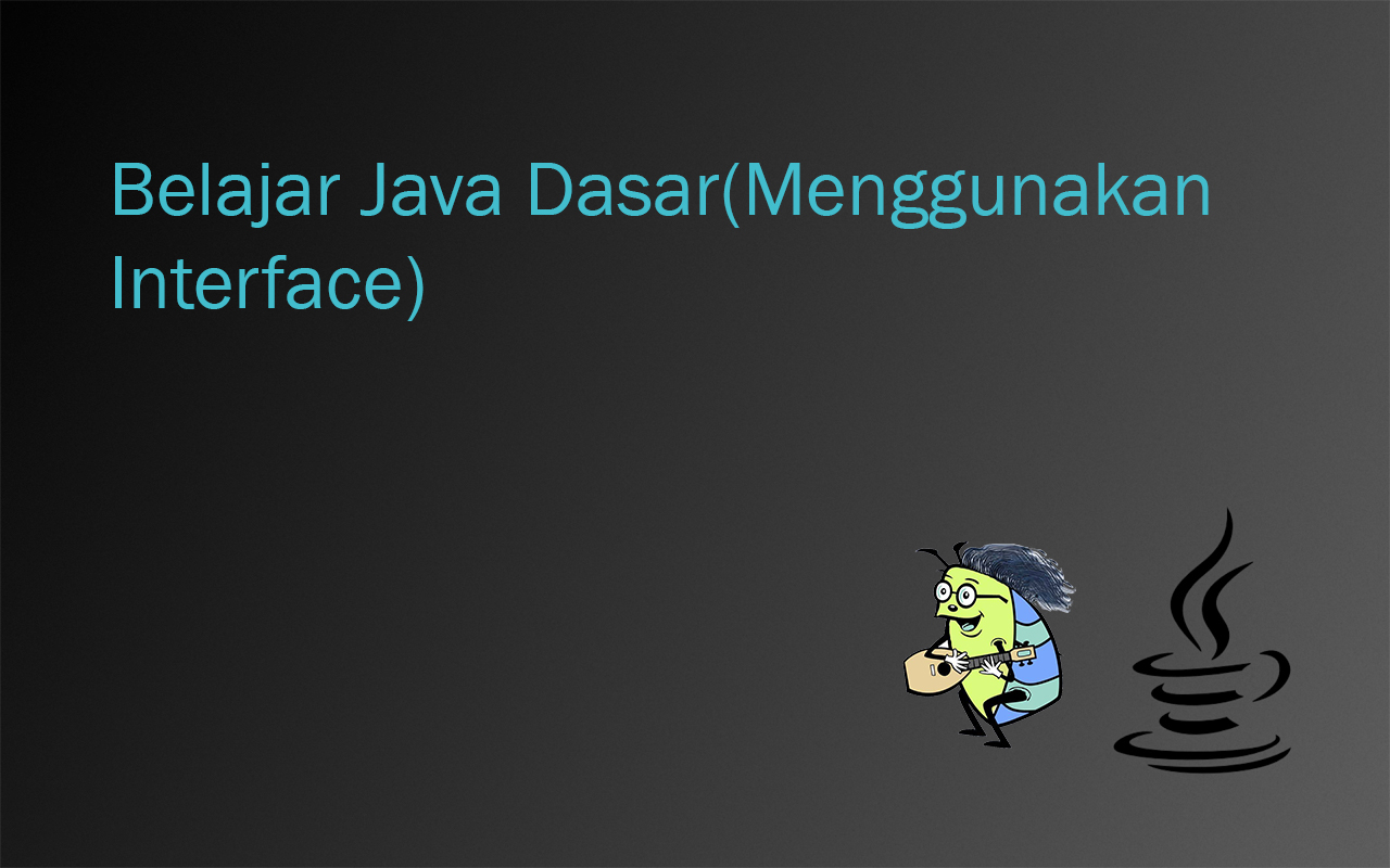 Belajar-Java-DasarMenggunakan-Interface